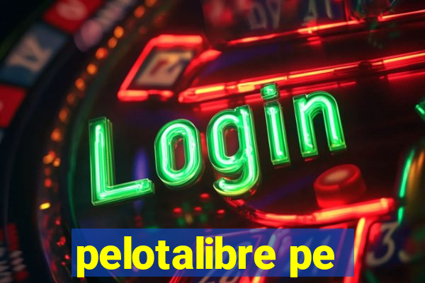 pelotalibre pe